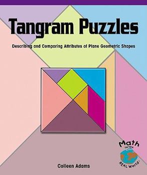 Tangram Puzzles: Describing and Comparing Attributes of Plane Geometric Shapes - Book  of the Powermath