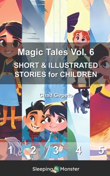 Paperback Magic Tales Vol. 6: SHORT & ILLUSTRATED STORIES for CHILDREN Book