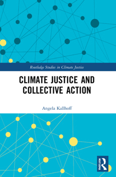 Paperback Climate Justice and Collective Action Book