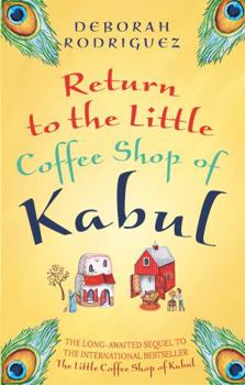 Return to the Little Coffee Shop of Kabul - Book #2 of the Little Coffee Shop of Kabul