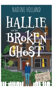 Hardcover Hallie and the Broken Ghost Book