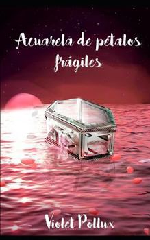 Paperback Acuarela de Pétalos Frágiles [Spanish] Book