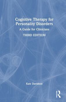 Hardcover Cognitive Therapy for Personality Disorders: A Guide for Clinicians Book