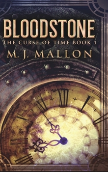 The Curse of Time (Bloodstone, #1) - Book #1 of the Curse of Time