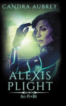 Paperback Alexis Plight: Sci-Fi Erotic Romance Book