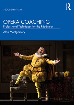Paperback Opera Coaching: Professional Techniques for the Répétiteur Book