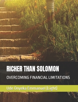 Paperback Richer Than Solomon: Overcoming Financial Limitations Book