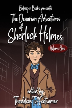 Paperback The Denarian Adventures of Sherlock Holmes Volume One Book