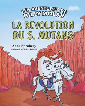Paperback Les Aventures de Billy Molar La révolution du S. Mutans [French] Book