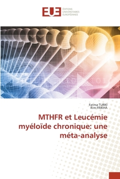 Paperback MTHFR et Leucémie myéloïde chronique: une méta-analyse [French] Book
