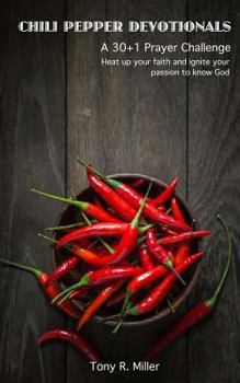 Paperback Chili Pepper Devotionals: A 30+1 Prayer Challenge Book