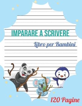 Paperback Imparare a Scrivere per bambini: 120 pagine di pratica / libro per imparare a scrivere per i bambini da 3+ / Prescolastica bambini libri / libro per i Book