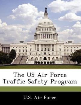 Paperback The US Air Force Traffic Safety Program Book