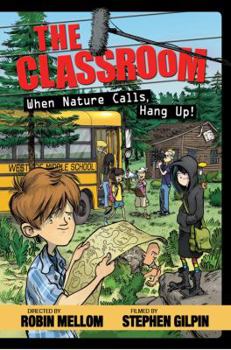 Hardcover The Classroom When Nature Calls, Hang Up! Book