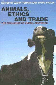Paperback Animals, Ethics and Trade: The Challenge of Animal Sentience Book
