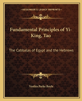 Fundamental Principles of Yi-King, Tao: The Cabbalas of Egypt and the Hebrews