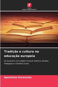 Tradição e cultura na educação europeia (Portuguese Edition)
