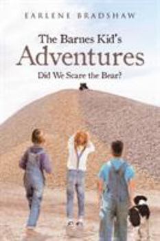 Paperback The Barnes Kid's Adventures: Did We Scare the Bear? Book