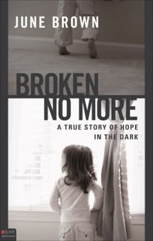 Perfect Paperback Broken No More: A True Story of Hope in the Dark, eLive Digital Download Book