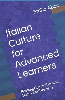 Paperback Italian Culture for Advanced Learners: Reading Comprehension Texts with Exercises [Italian] Book
