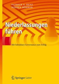 Paperback Niederlassungen F?hren : Mit Subsidiary Governance Zum Erfolg [German] Book