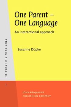 Hardcover One Parent - One Language: An Interactional Approach Book