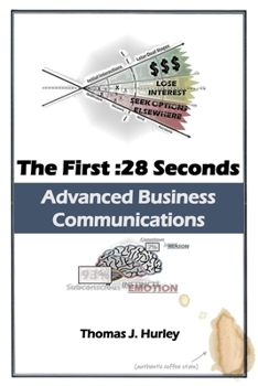 Paperback The First: 28 Seconds: Advanced Business Communications Book