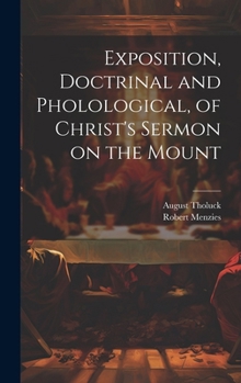 Hardcover Exposition, Doctrinal and Pholological, of Christ's Sermon on the Mount Book