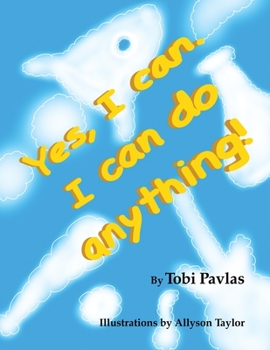 Paperback Yes, I Can. I Can Do Anything! Book