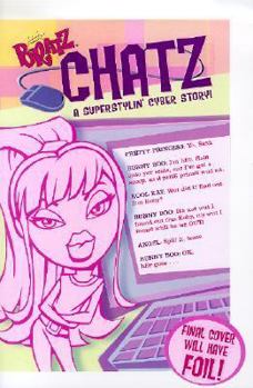 Mass Market Paperback Bratz Chatz!: A Superstylin Cyber Story Book