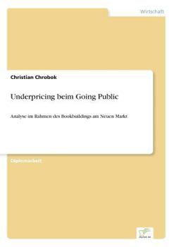 Paperback Underpricing beim Going Public: Analyse im Rahmen des Bookbuildings am Neuen Markt [German] Book