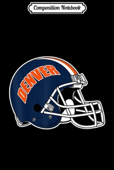 Composition Notebook: Denver Helmet Basketball Fans Team Matching  Journal/Notebook Blank Lined Ruled 6x9 100 Pages