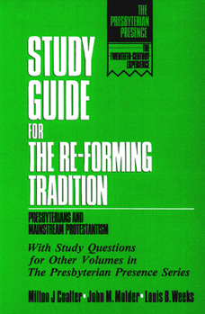 Paperback Study Guide for the Re-Forming Tradition: Presbyterians and Mainstream Protestantism Book