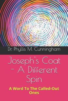 Joseph's Coat - A Different Spin: A Word to the Called-Out Ones
