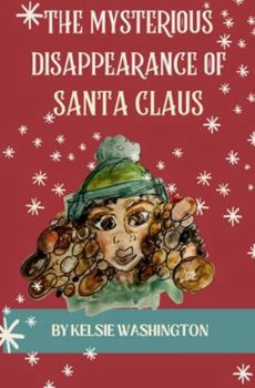 Paperback The Mysterious Disappearance of Santa Claus Book