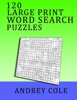 Paperback 120 Large Print Word Search Puzzles: Book Puzzles [Large Print] Book