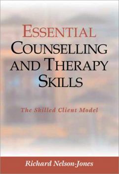 Paperback Essential Counselling and Therapy Skills: The Skilled Client Model Book