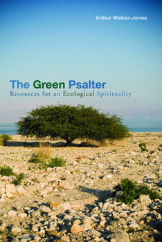 Paperback The Green Psalter: Resources for an Ecological Spirituality Book