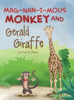 Hardcover Mag-Nan-I-MOUS Monkey and Gerald Giraffe Book