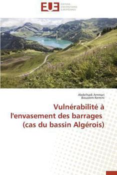 Paperback Vulnérabilité À l'Envasement Des Barrages (Cas Du Bassin Algérois) [French] Book