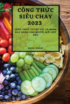 Paperback Công ThỨc Siêu Chay 2023: Công ThỨc Siêu Chay 2023 [Vietnamese] Book