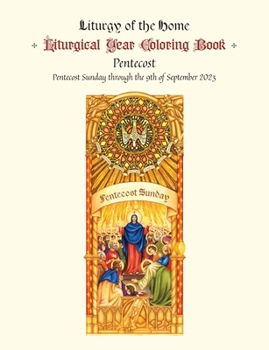 Paperback The Illustrated Liturgical Year Calendar Coloring Book: Pentecost 2023 Book