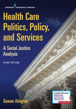 Paperback Health Care Politics, Policy, and Services: A Social Justice Analysis Book