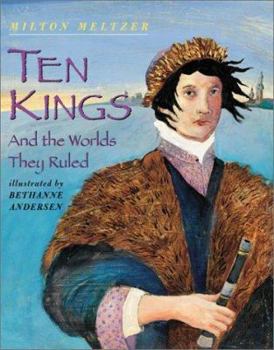 Hardcover Ten Kings: And the Worlds They Ruled Book