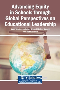 Hardcover Advancing Equity in Schools through Global Perspectives on Educational Leadership Book