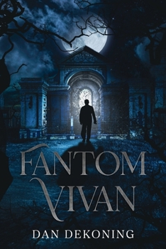 Fantom Vivan: The Living Ghost