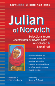 Paperback Julian of Norwich: Selections from Revelations of Divine Love--Annotated & Explained Book