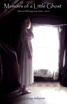 Paperback Memoirs of a Little Ghost: Selected Writings from 2002 - 2015 Book