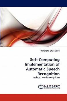 Paperback Soft Computing Implementation of Automatic Speech Recognition Book