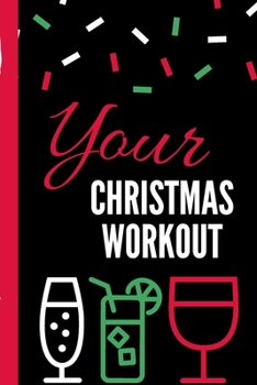 Your Christmas Workout: Sarcastic Rude Drinking Coworker Holiday Journal, Funny Going Away Gift for Colleague or is Retirement Ready. Show them how much you will miss him or her.